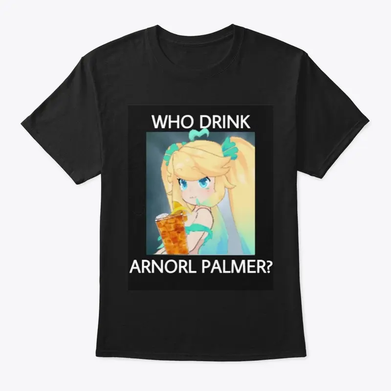 Who Drink Arnorl Palmer??